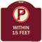 Signmission No Parking Symbol Within 15 Feet Heavy-Gauge Aluminum Architectural Sign, 18" x 18", BU-1818-22691 A-DES-BU-1818-22691 - alternate 1